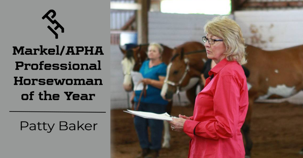 Patty Baker Markel/APHA Professional Horsewoman of the Year